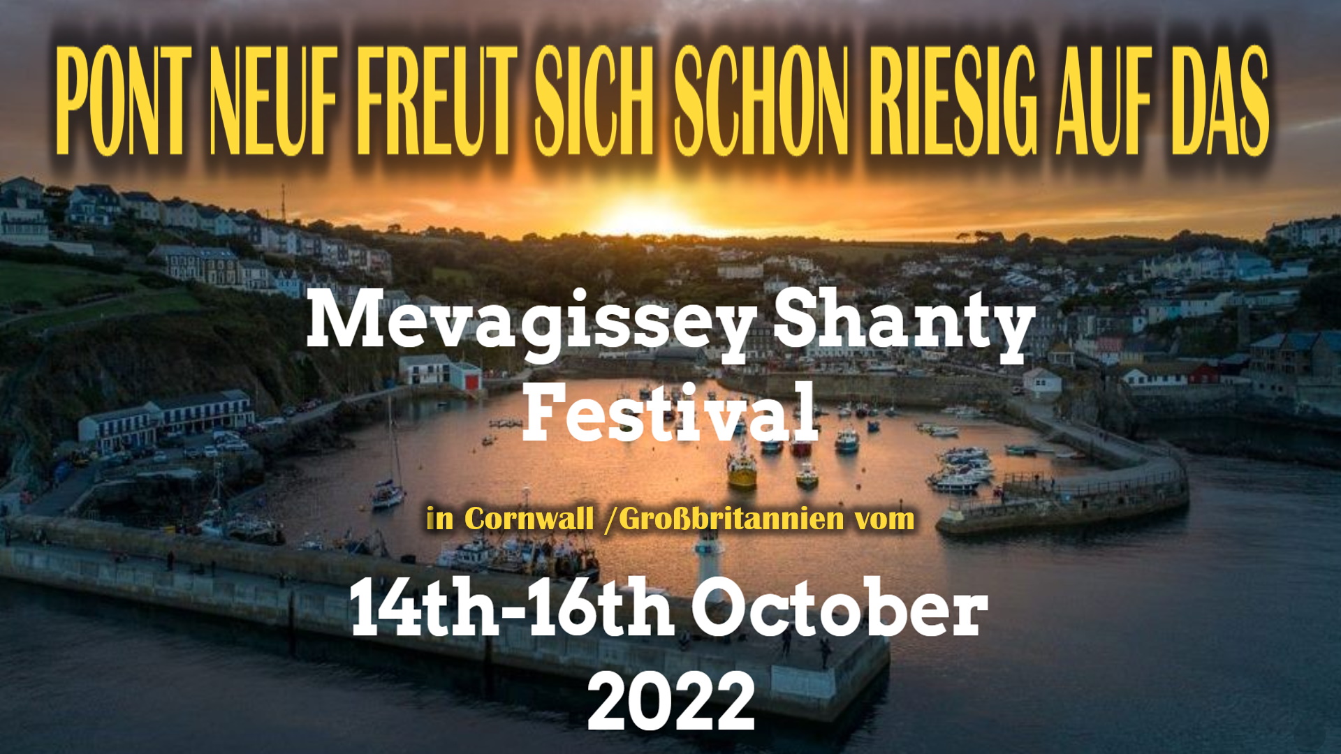 Pont Neuf freut sich schon riesig auf das Mevagissey Shanty Festival in Cornwall vom 14. bis 16. Oktober 2022